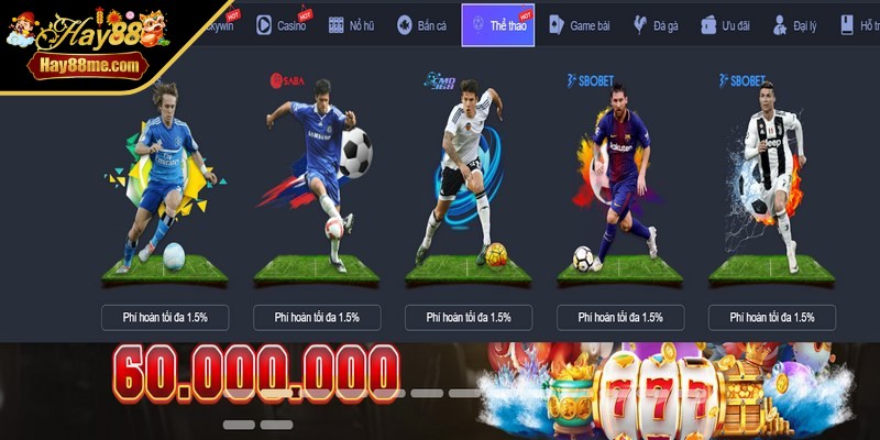 Thể thao Hay88 đang là một sảnh cá cược thể thao nổi bật nhất hiện nay